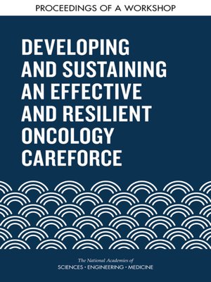 cover image of Developing and Sustaining an Effective and Resilient Oncology Careforce